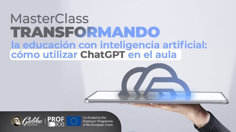 Master class “Transformando la educación con la inteligencia artificial: cómo utilizar ChatGPT en el aula”