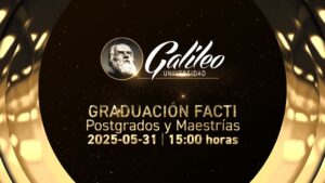 Graduación Postgrados y Maestrías – FACTI – 2025/05/31 – 15:00 Horas