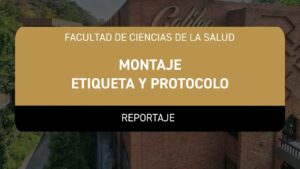 Montaje, Etiqueta y Protocolo – Reportaje